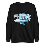 MILLIONAIRE LIFE STYLE Sweatshirt