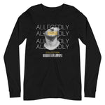 ALLEGEDLY Long Sleeve Tee