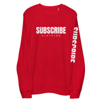 SUBSCRIBE sweatshirt