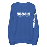 SUBSCRIBE sweatshirt