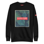 SUBSCRIBE Sweatshirt